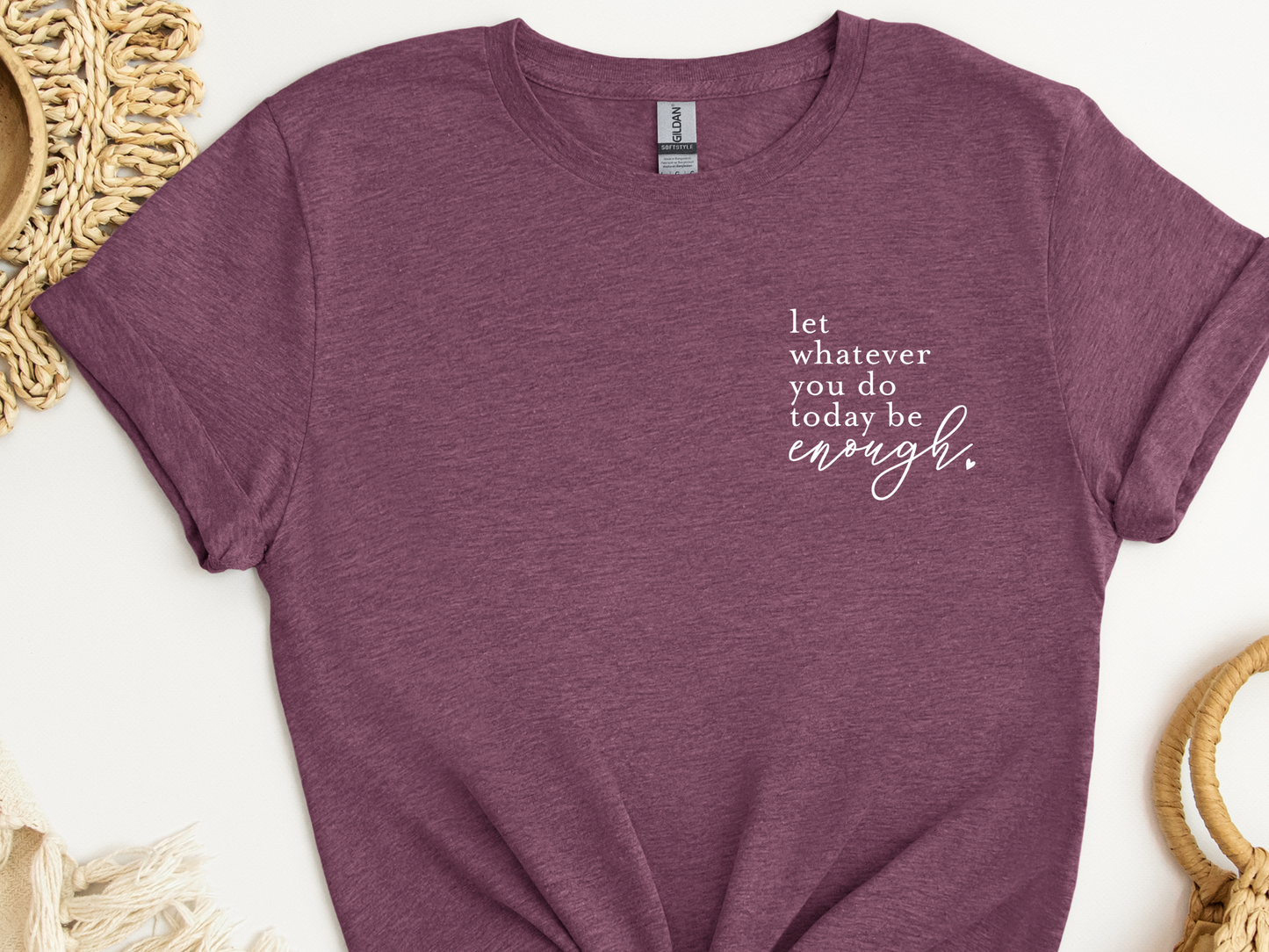 Whatever You Do Today Value Tee