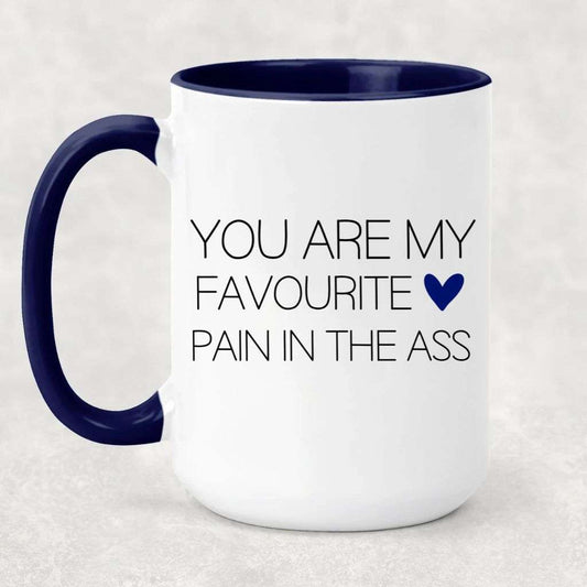 You Are My Favourite Pain In The Ass Blue Mug image 0