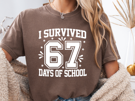 I Survived 67 Days of School Tee 🎒✨