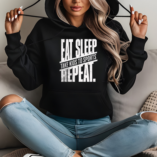 Eat, Sleep, Take Kids To Sports, Repeat Hoodie