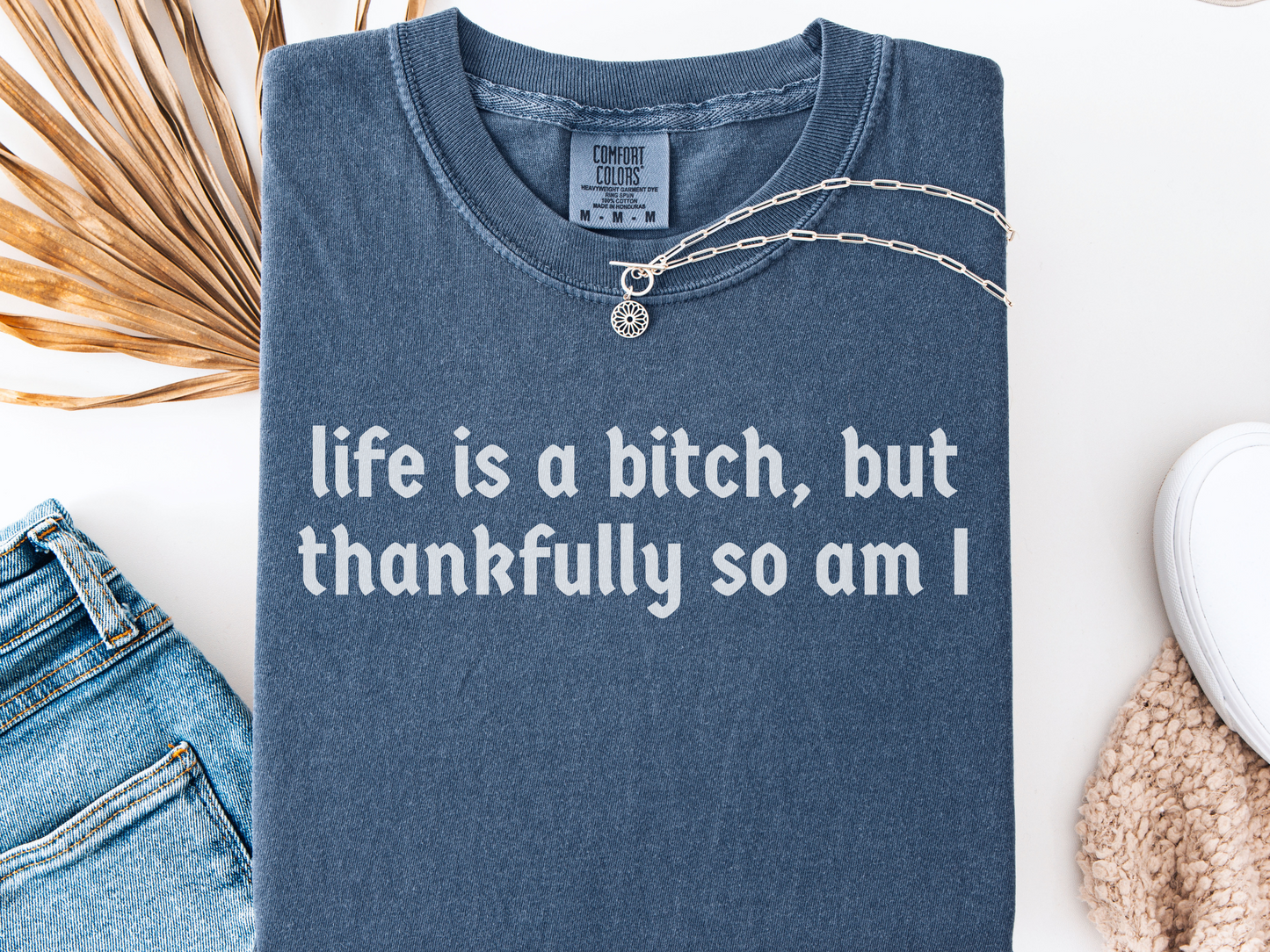 Life Is A Bitch Tee