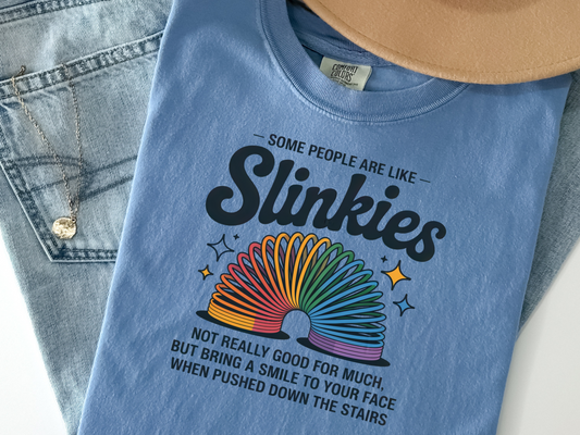 Some People Are Like Slinkies Tee